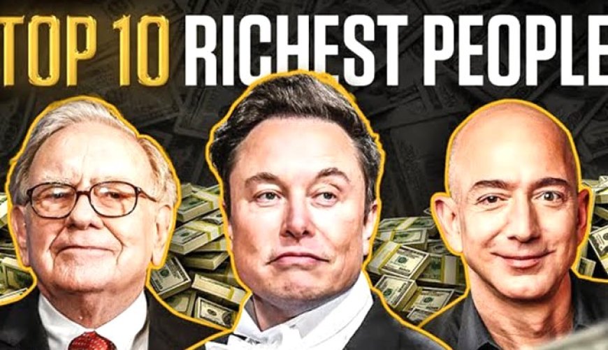 The top 10 richest people in the world in 2023